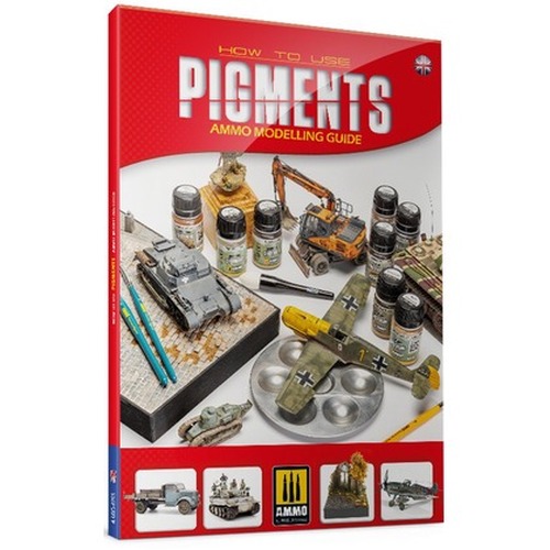 Ammo: Ammo Modelling Guide - How To Use Pigments