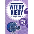 Wtedy kiedy - Magia kina